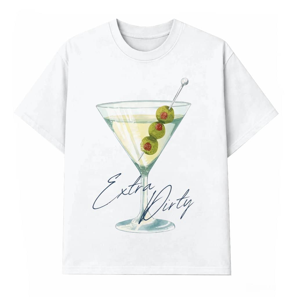 Extra Dirty Martini T-shirt – Bachelorette Party Funny Cocktail Gift for Drinking Lover
