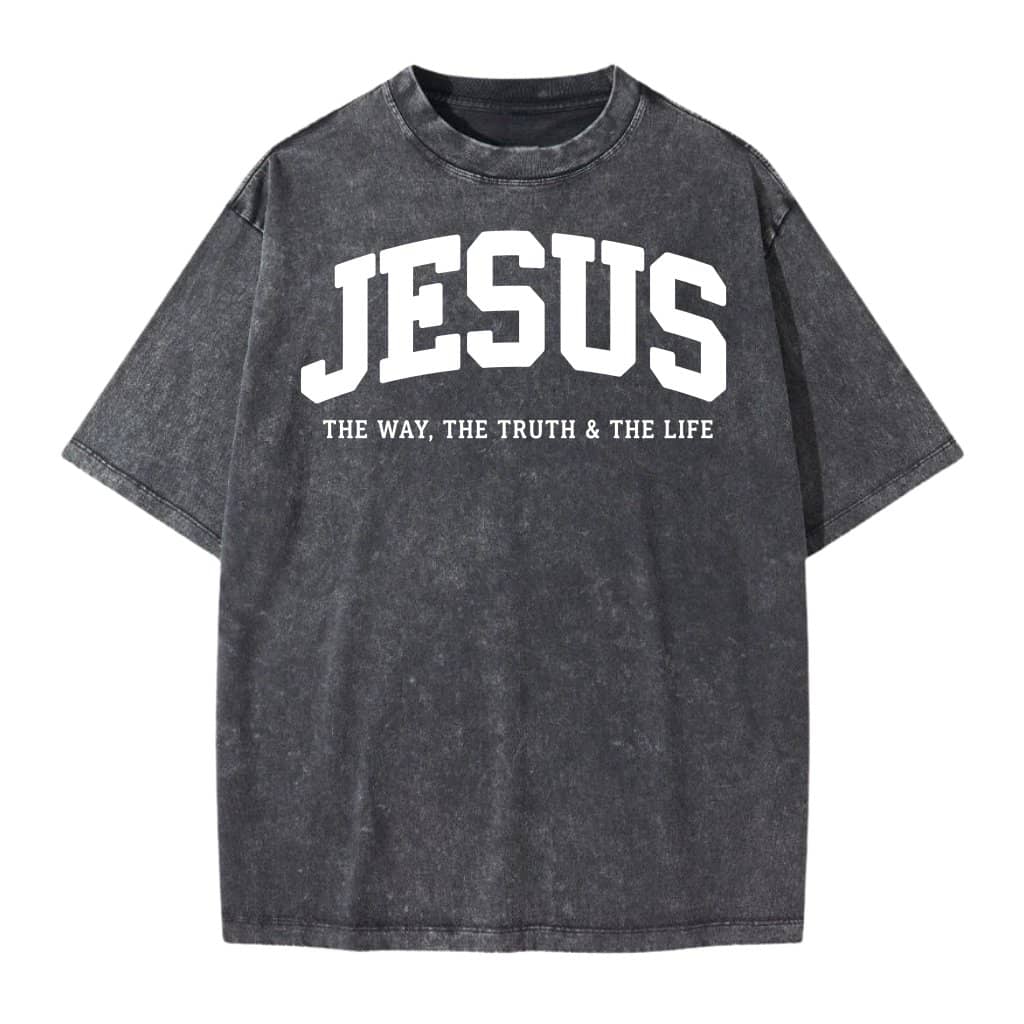 The Way The Truth The Life Jesus Wash Tee – Christian Gift for Believers Minimalist Mineral Wash