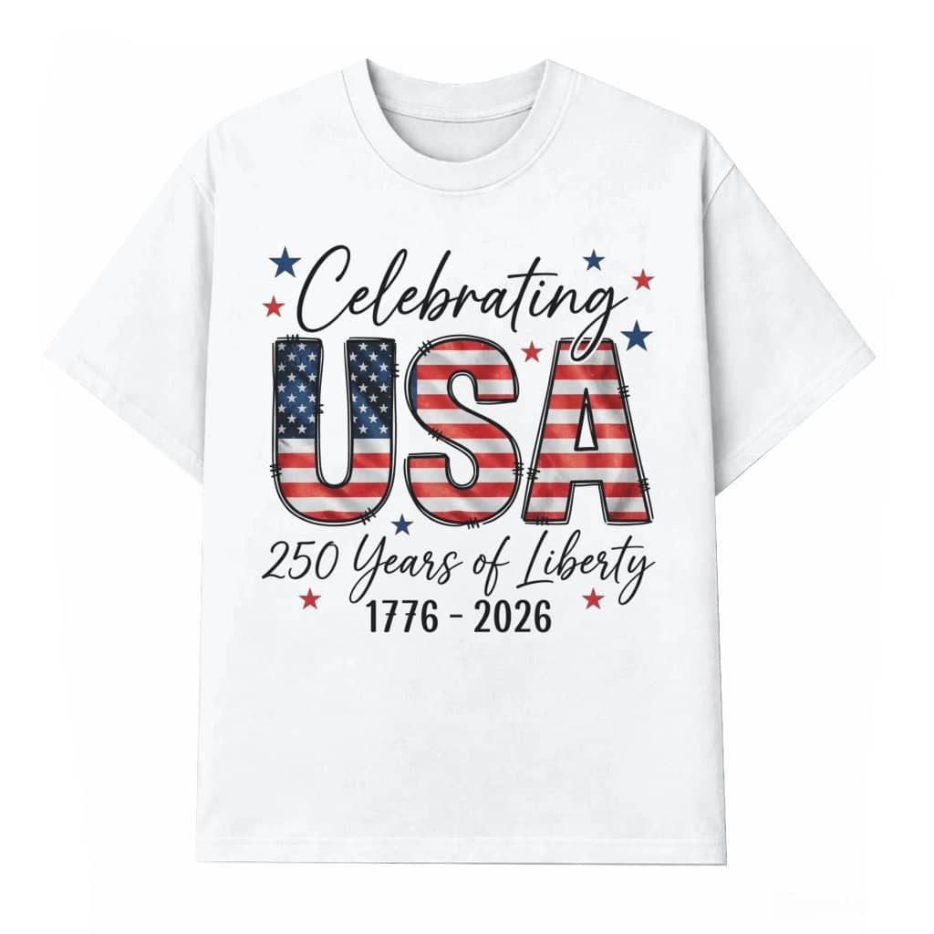 Celebrating USA 250 Years of Liberty T-Shirt – 4th of July Gift for Patriot, Patriotic 1776 2026 Tee