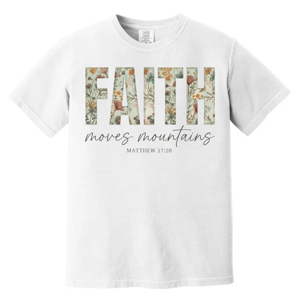 Faith Moves Mountains Matthew Comfort Colors Shirt – Faith Gift for Christians, Bible Verse Tee