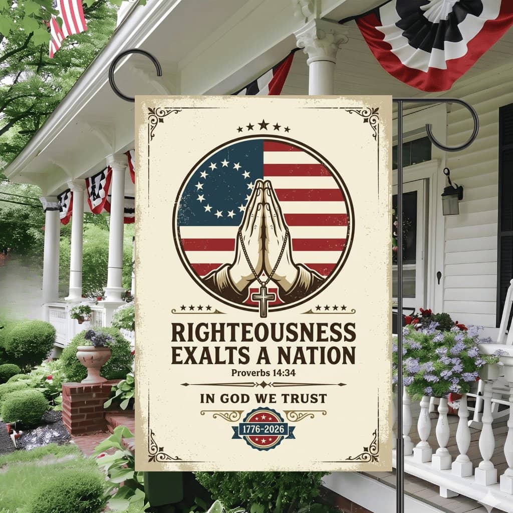 Proverbs 14:34 Righteousness Flag – USA 250th Anniversary Decor