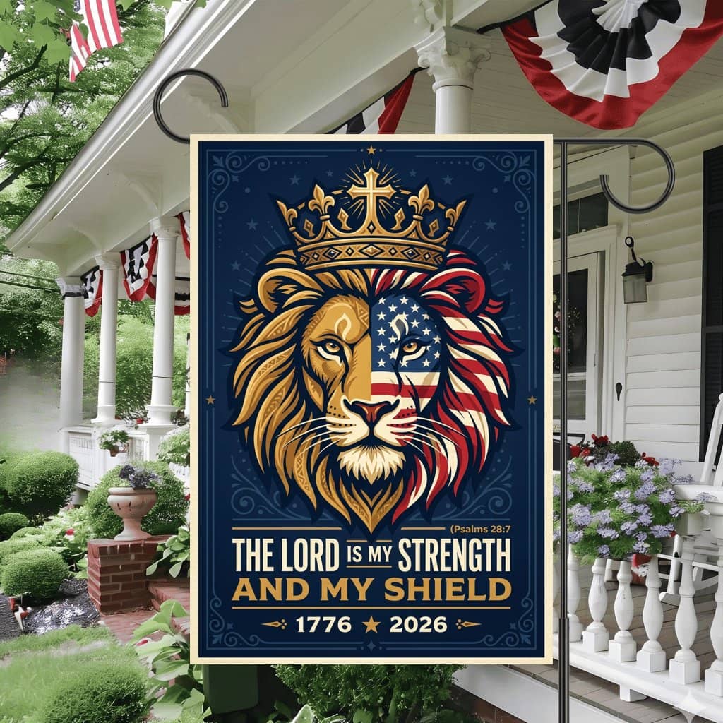 Psalm 28:7 Lord My Strength Flag – USA 250th Anniversary Decor