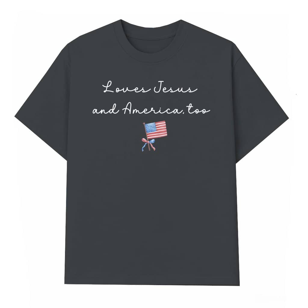 Loves Jesus and America Too T-Shirt – 4th of July Tee