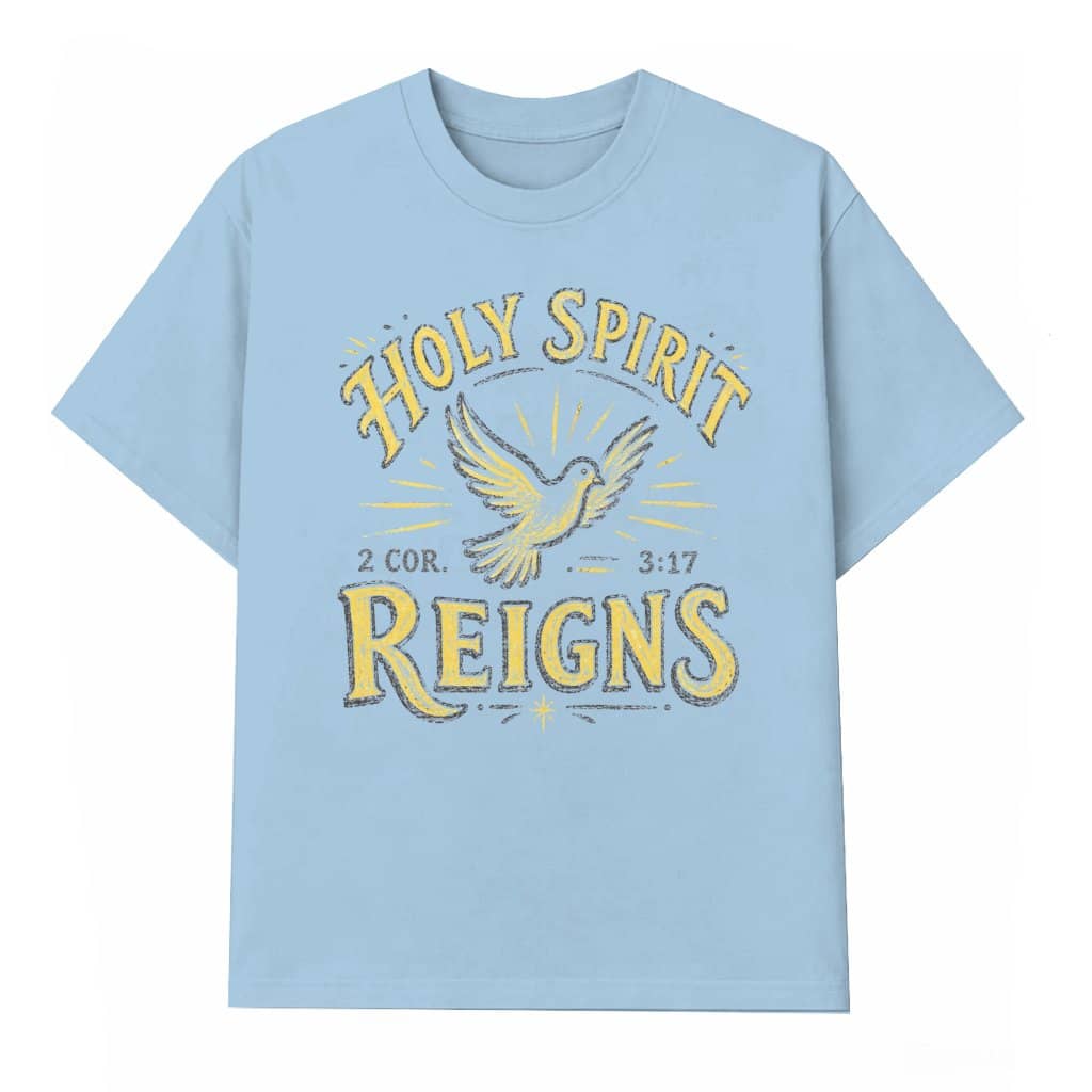 Comfort Colors Holy Spirit Reigns Shirt – Gift for Christians
