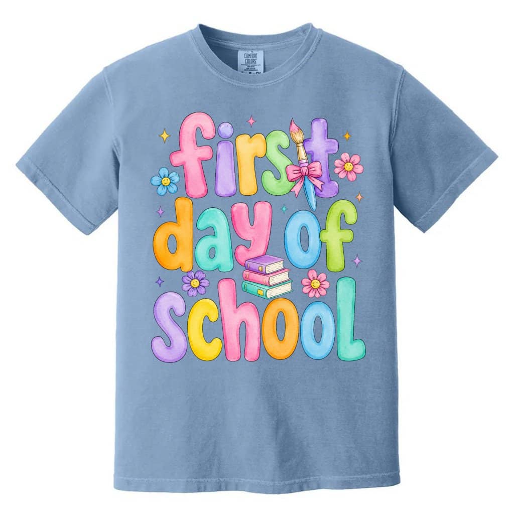 Comfort Colors First Day of School Shirt –Back To School Gift for Teacher