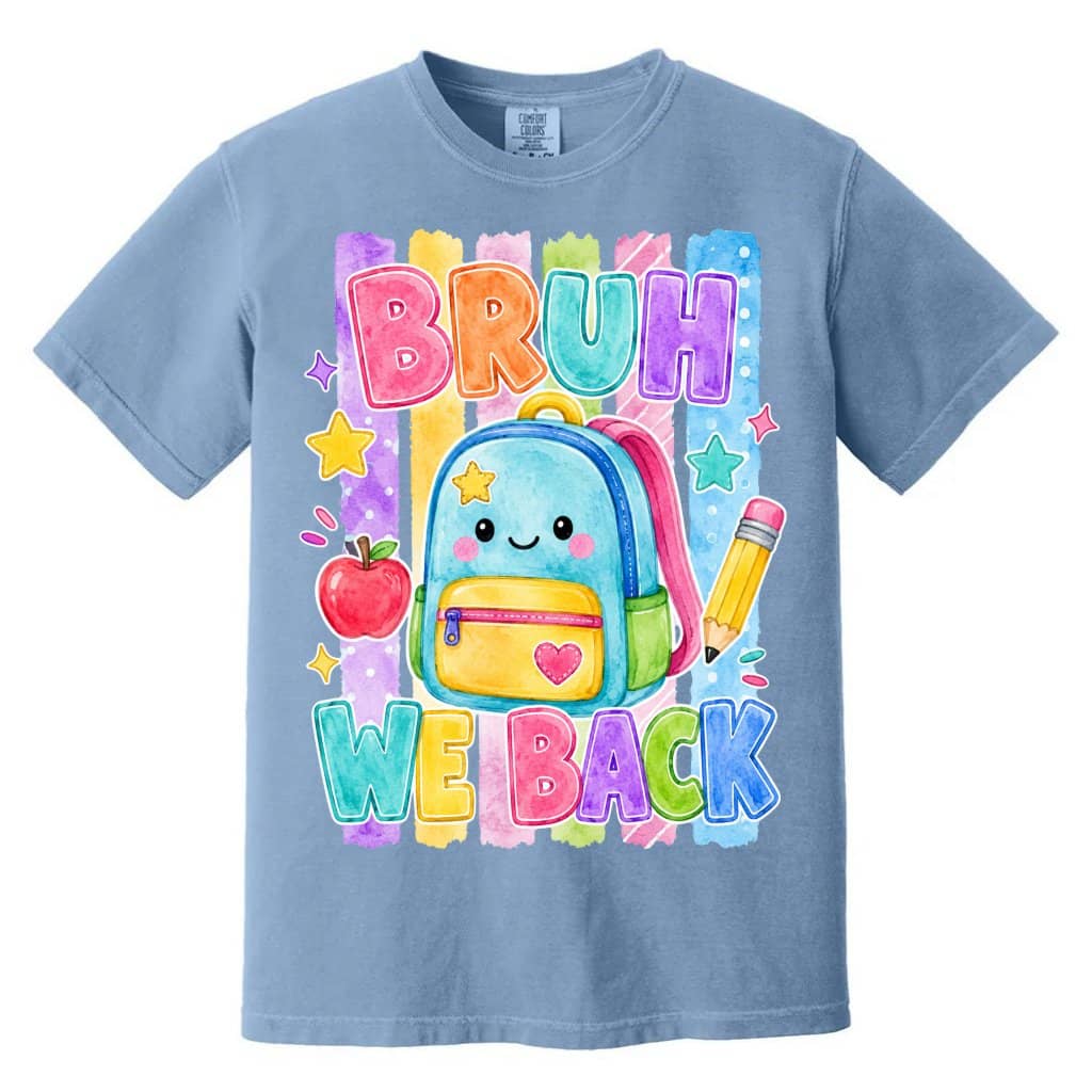 Comfort Color Bruh We Back Shirt – Funny Gift for Teacher