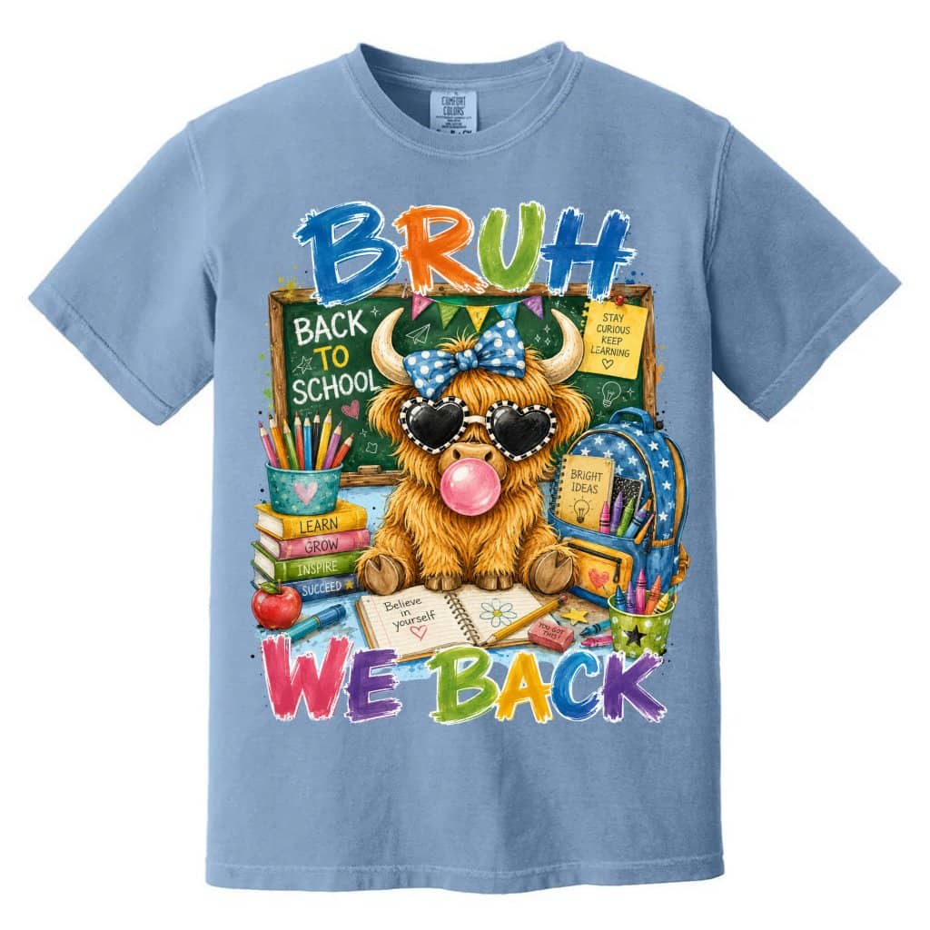 Comfort Colors Bruh We Back Highland Cow Shirt – Back to School Gift for Teacher