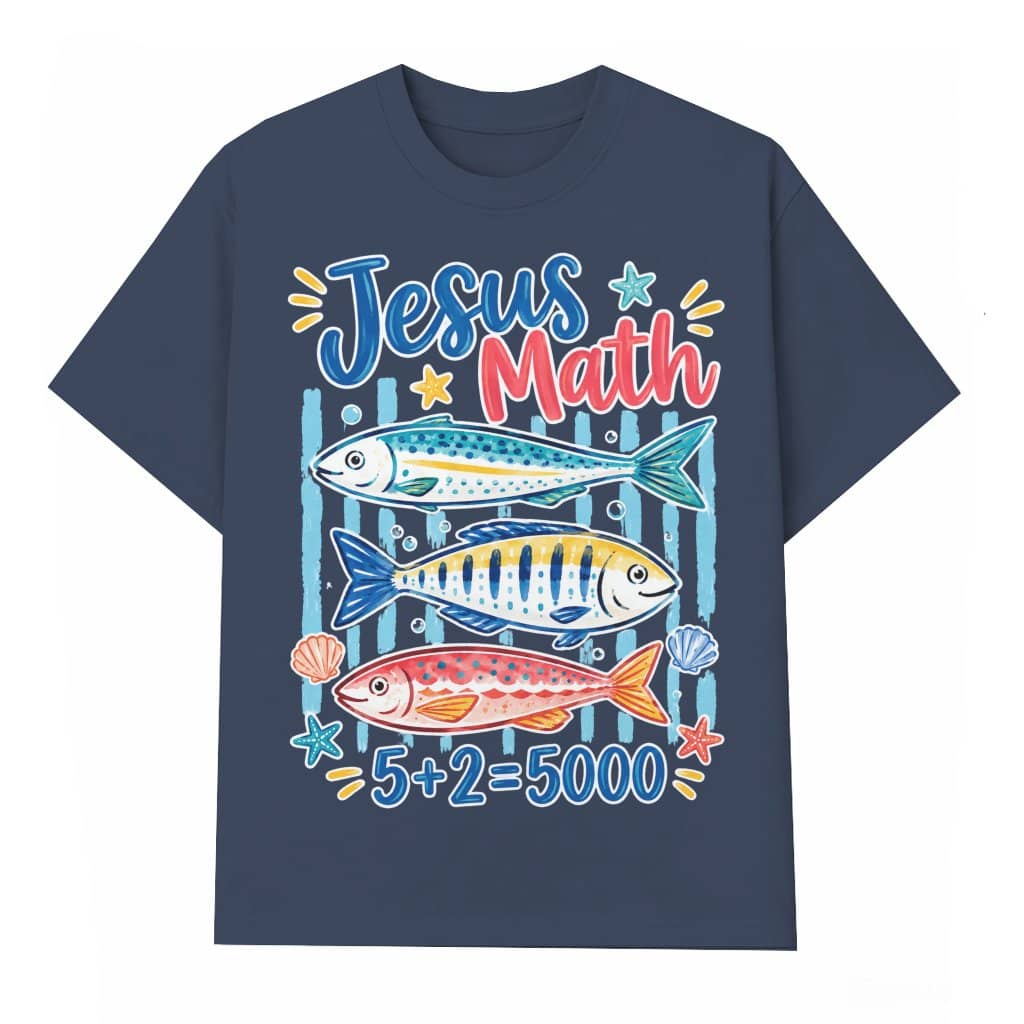 Jesus Math 5+2=5000 Shirt – Funny Gift for Christians