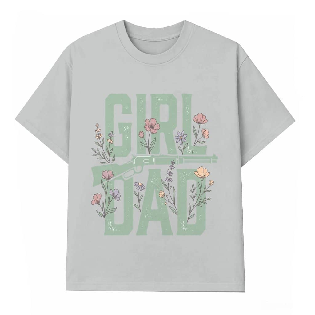 Girl Dad T-shirt – Father's Day Gift for Dad Cool Graphic