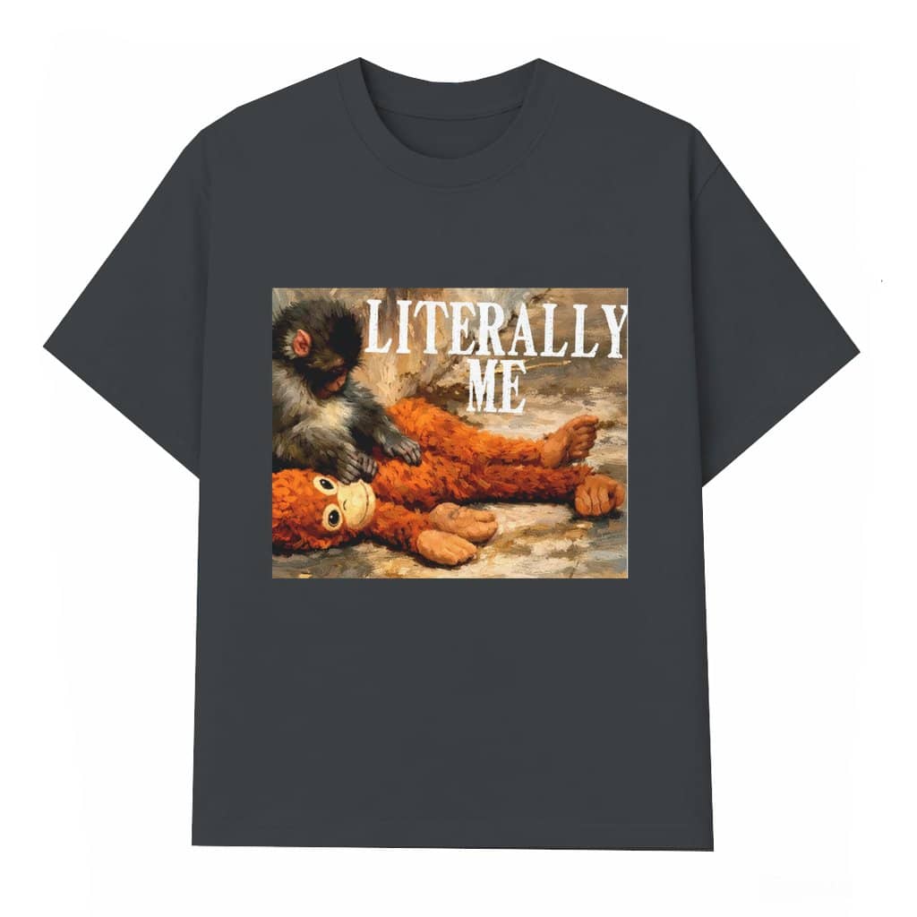 Literally Me Emotional Monkey T-shirt – Animal Lover Gift for Men Women Cozy Monkey Punch Graphic