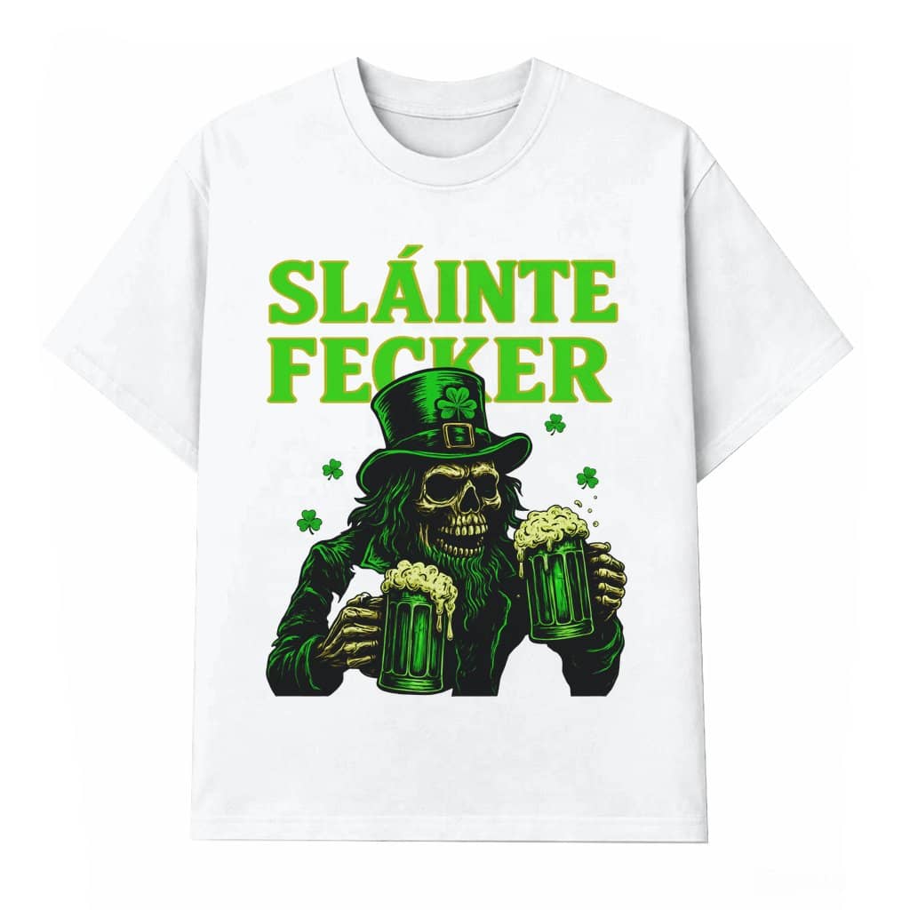 Slainte Fecker T-shirt – St. Patrick's Day Dark Humor Irish Drunk Leprechaun Skull Gift for Him Her