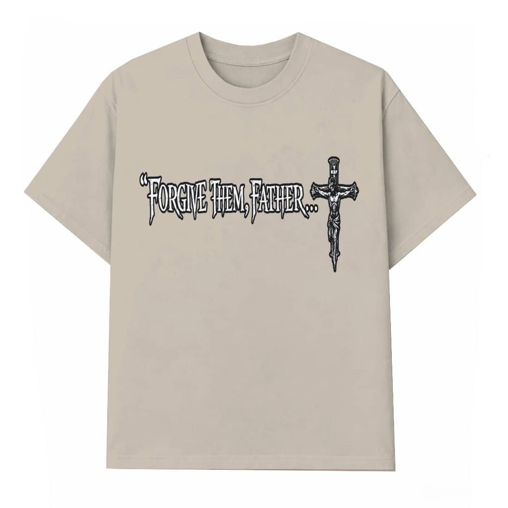 Forgive Them Father T-shirt – Christian Bible Verses Gift for Dad