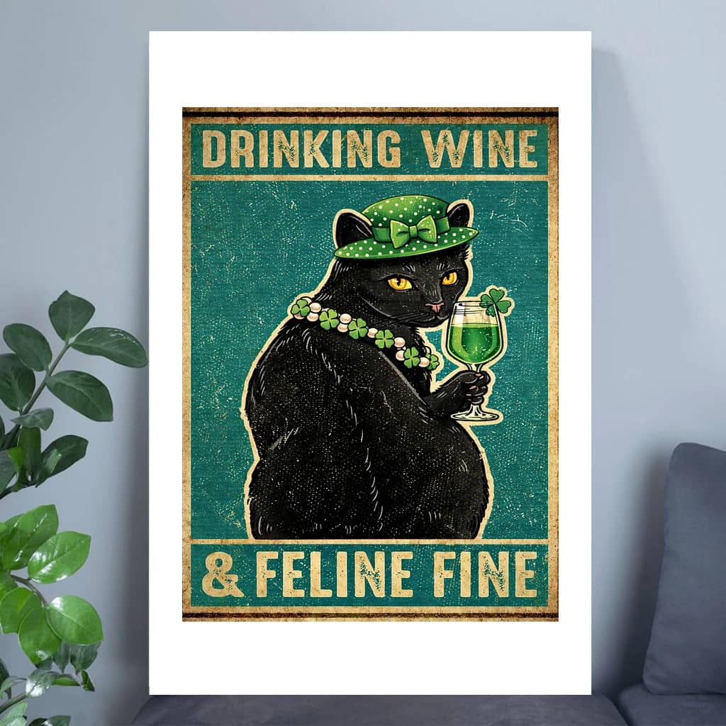 Drinking Wine and Feline Fine Poster – St. Patrick's Day Gift for Black Cat Lovers Funny Irish