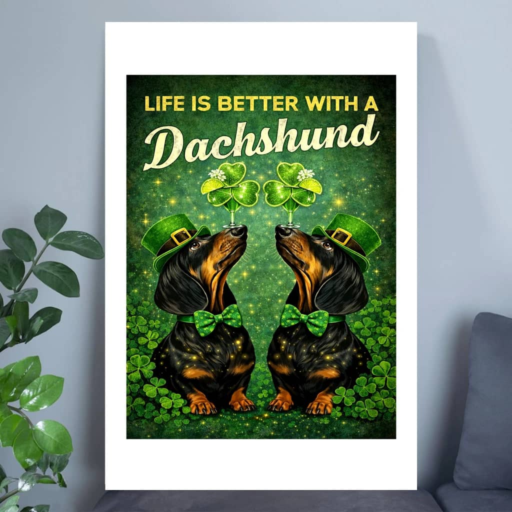 Life Is Better With A Dachshund Poster – St Patrick's Day Gift for Dog Lovers Shamrock Funny