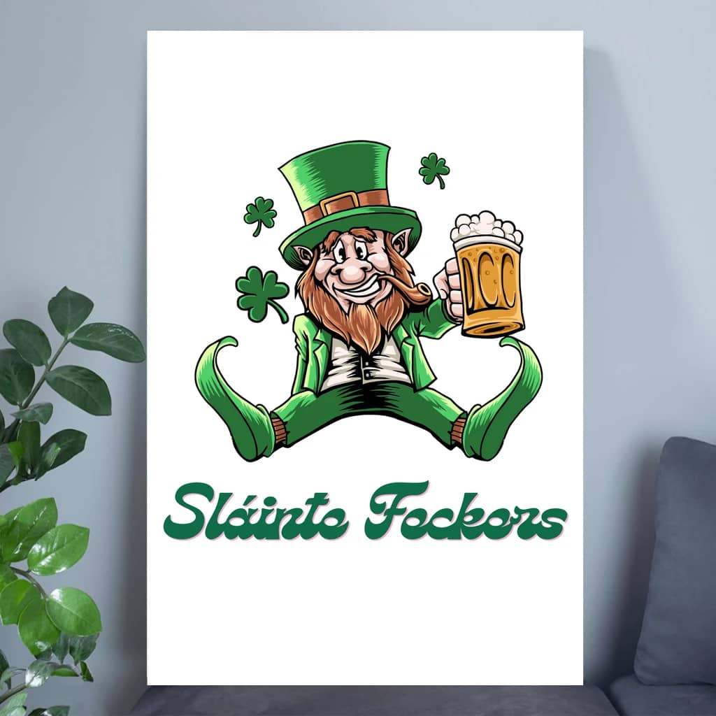 Slainte Feckers Poster – St.Patricks Day Funny Irish Leprechaun Gift for Irish Home