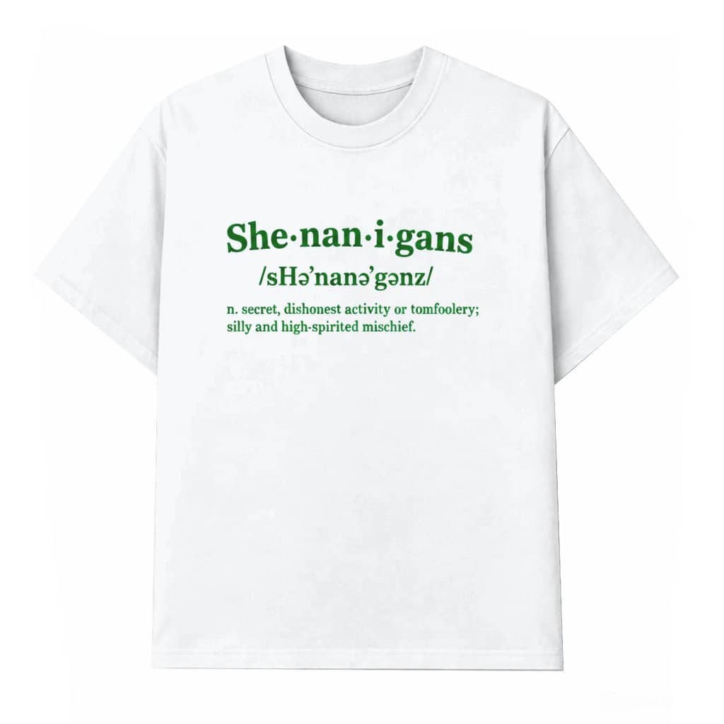 Shenanigans Definition T-shirt – St Patrick's Day Gift for Men Women Funny