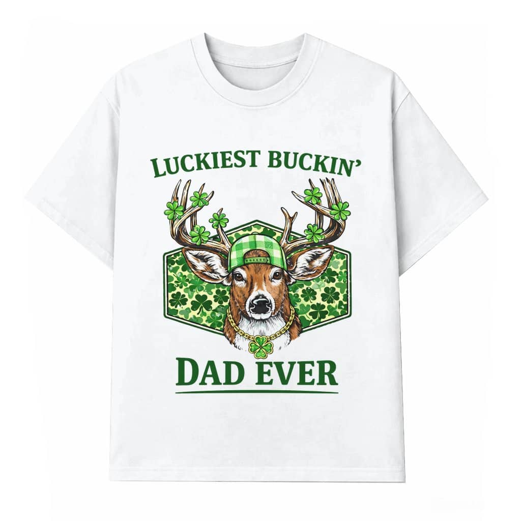 Luckiest Buckin' Dad Ever T-shirt – St Patrick's Day Gift for Dad Irish Shamrock Funny