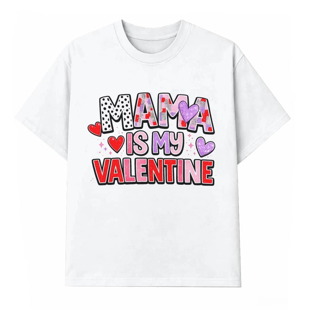 Mama Is My Valentine T-shirt – Valentine's Day Gift for Mom from Kids Cute