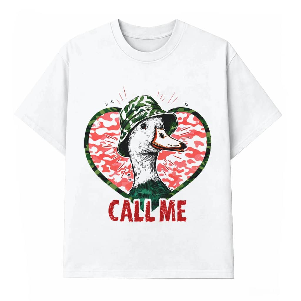 Call Me Duck T-shirt – Valentine's Day Gift for Duck Hunters Camo