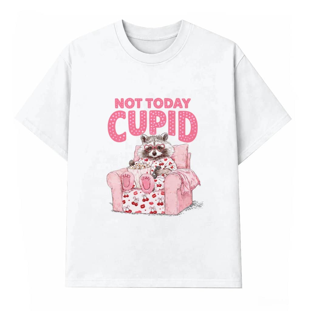 Not Today Cupid Snarky Raccoon T-shirt – Anti-Valentine's Day Funny Sassy Gift