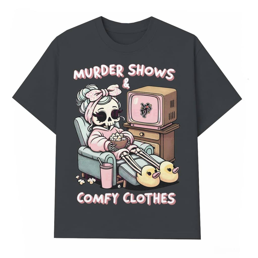 True Crime Murder Show Junkie T-shirt – Funny Gift for Women