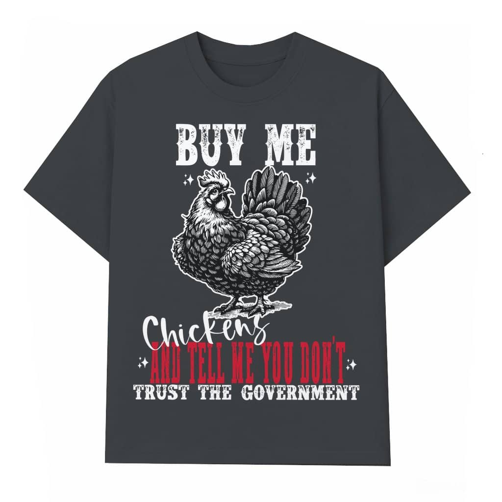 Funny Buy Me Chickens T-shirt – Gift for Chicken Lover Vintage Farm Style