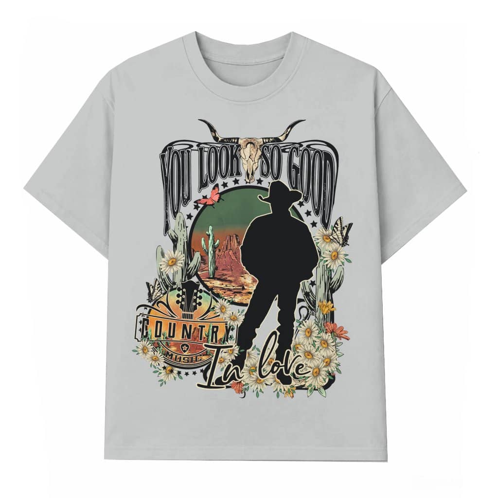 You Look So Good Country In Love T-shirt – Gift for Men Vintage Rodeo Style