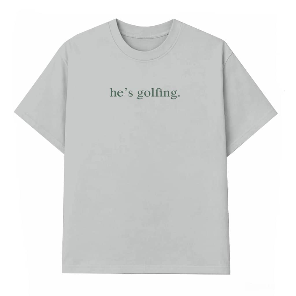 Vintage He's Golfing T-shirt – Golfers Gift Golf Club