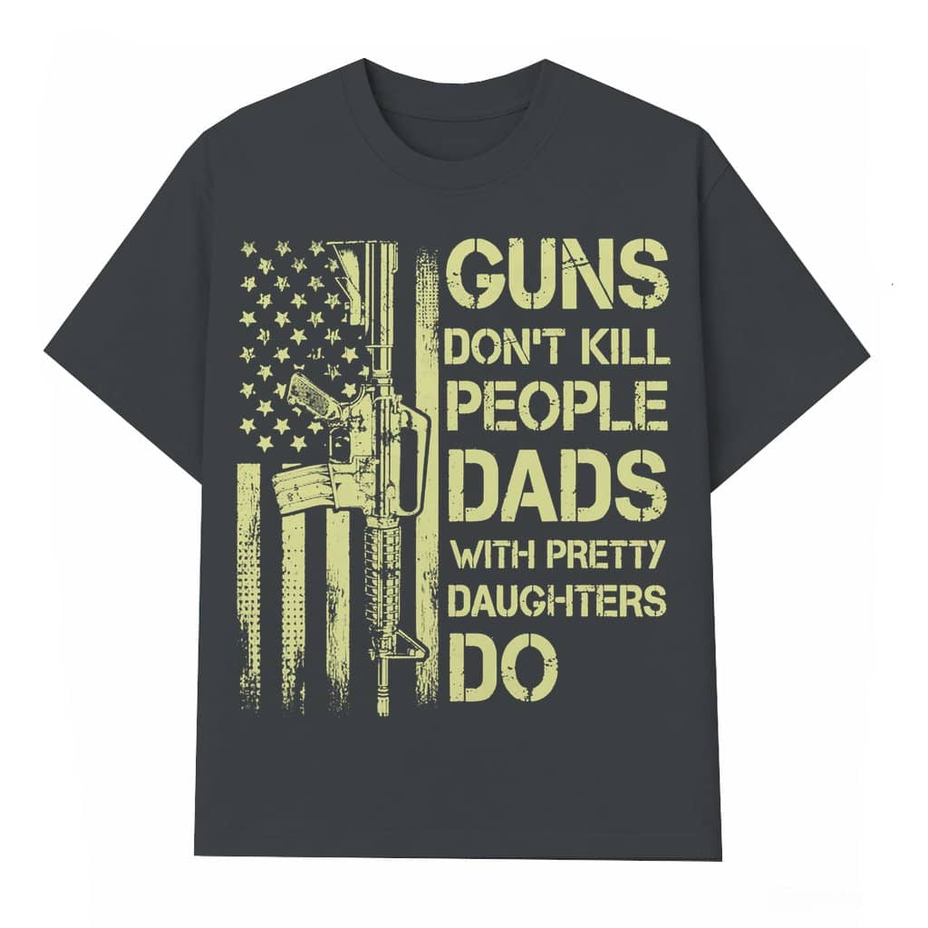 Dads With Pretty Daughters T-shirt – Father's Day Gift for Dad Funny