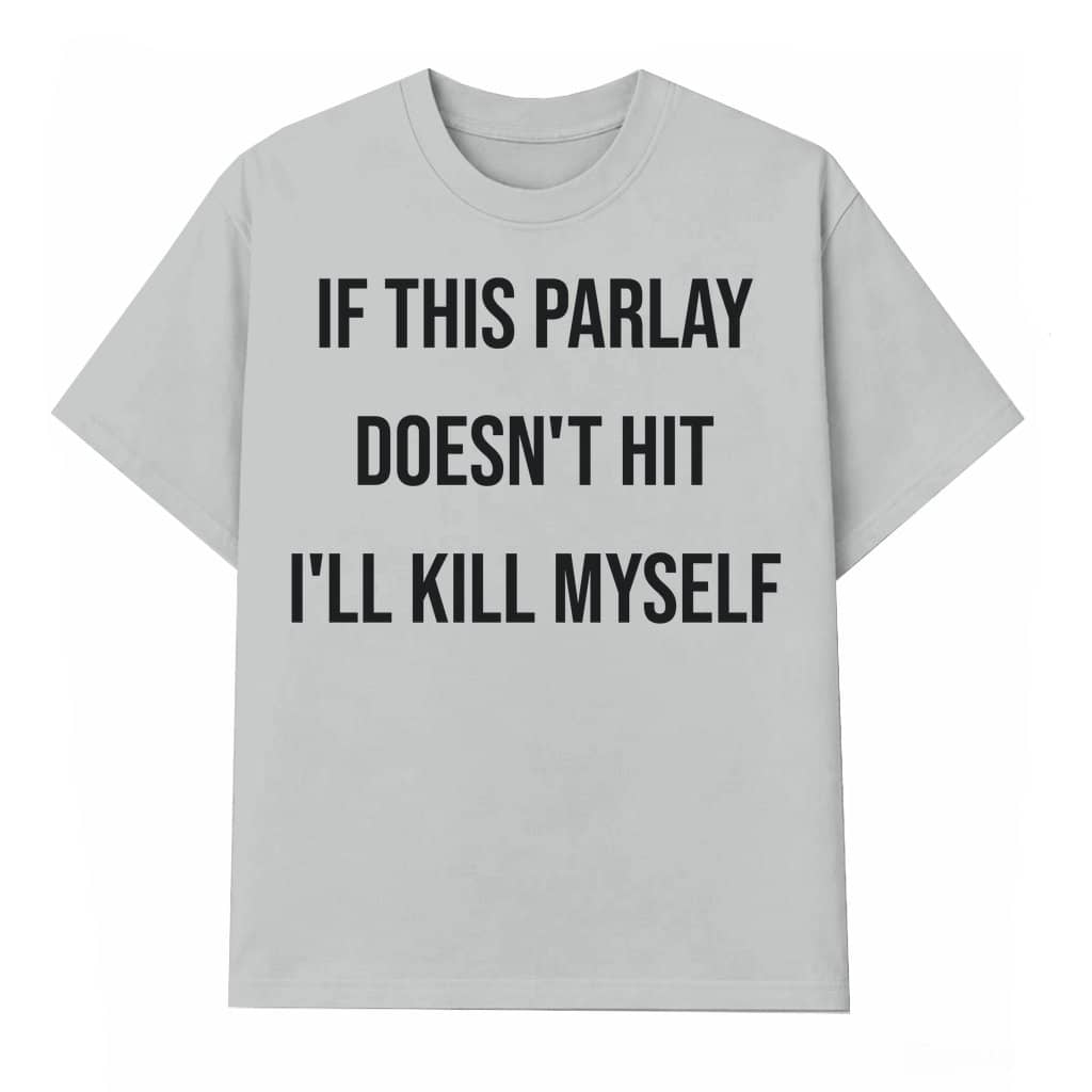 Funny Parlay T-shirt – Gambling Gift for Gamblers