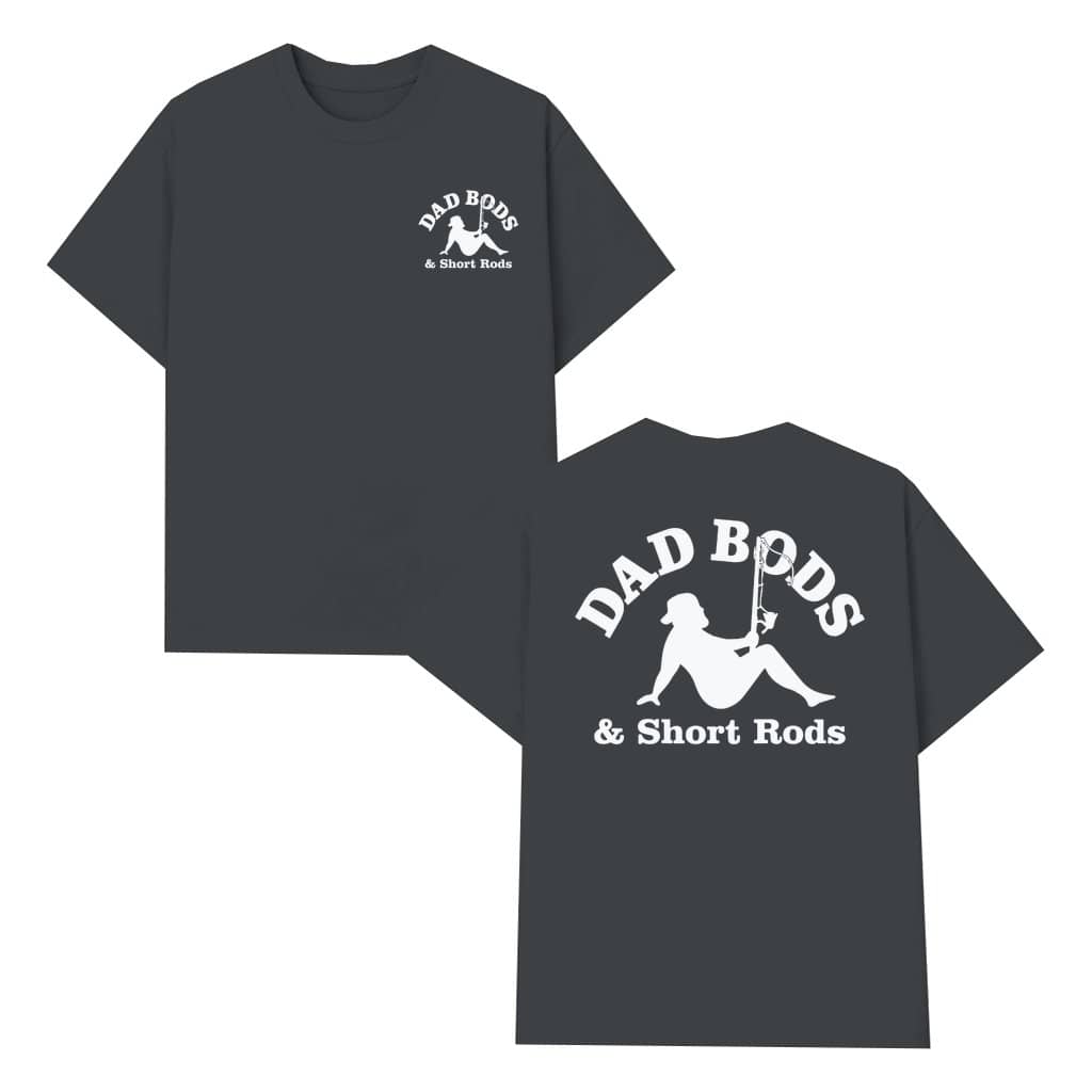 Funny Fishing Dad Bods and Short Rods T-shirt – Father's Day Gift for Dad