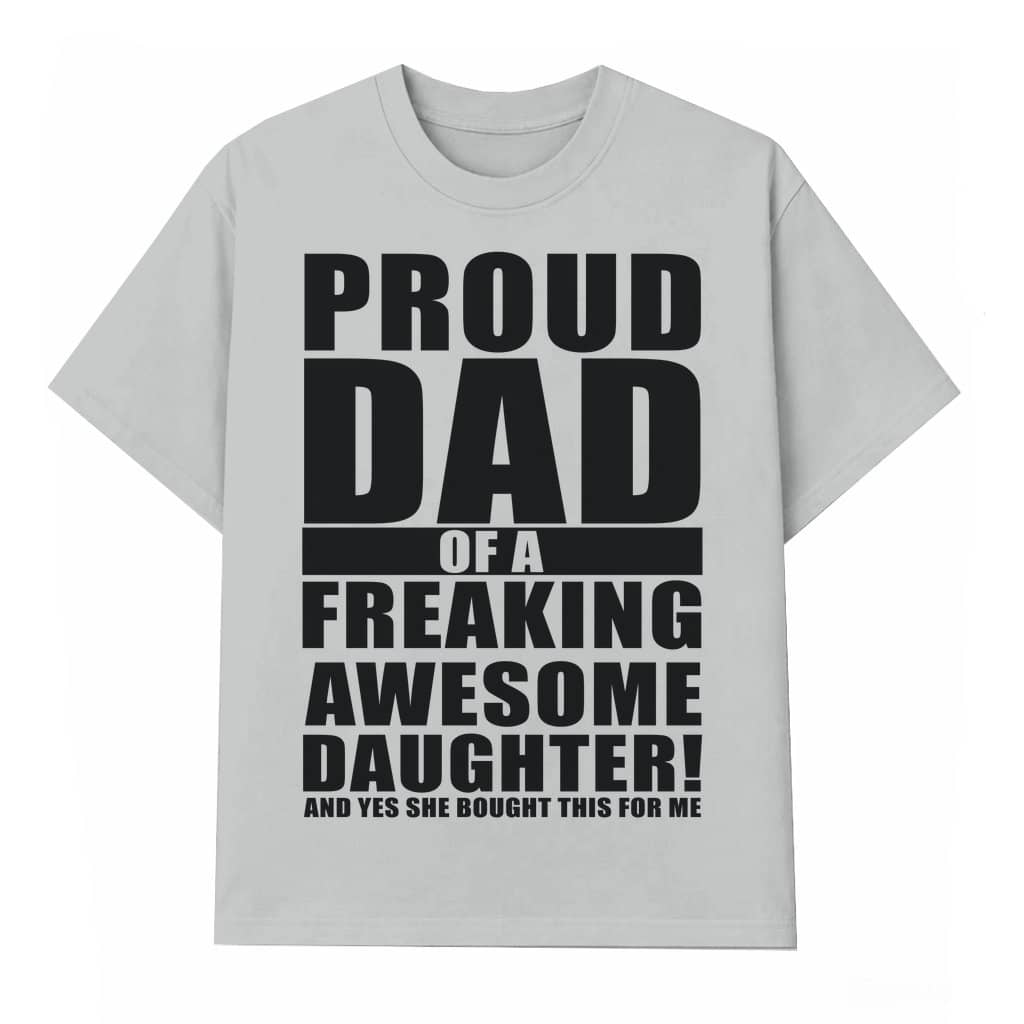 Proud Dad of Awesome Daughter T-shirt – Father's Day Gift for Dad Funny