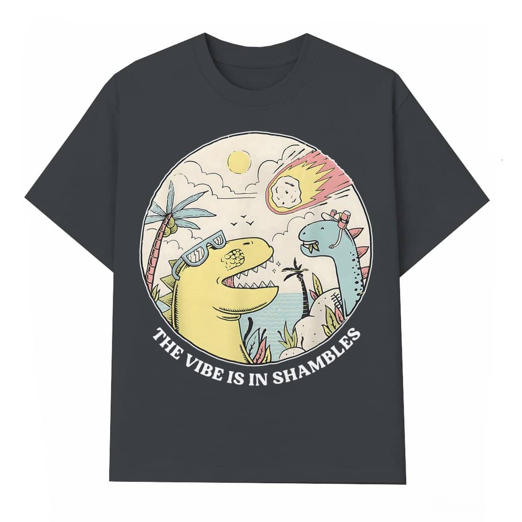 The Vibes Are In Shambles T-shirt – Funny Sarcastic Mental Health Meme
