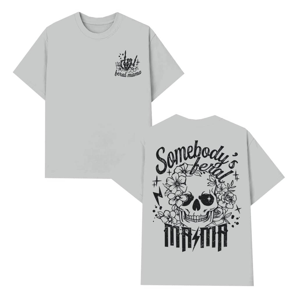 Feral Mama Skull Floral T-shirt – Gift for Mom Bold Streetwear 2 Sided Print