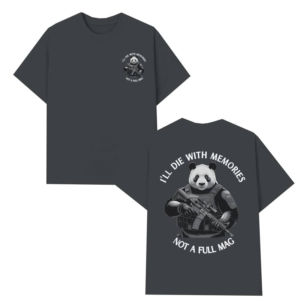 Panda T-shirt – Gift for Him Her Streetwear Tactical "I'll Die With Memories" Quote 2 Sided Print