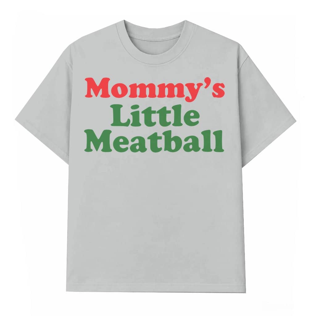 Funny Mommy's Little Meatball T-shirt – Gift for Mom Dark Humor Meme