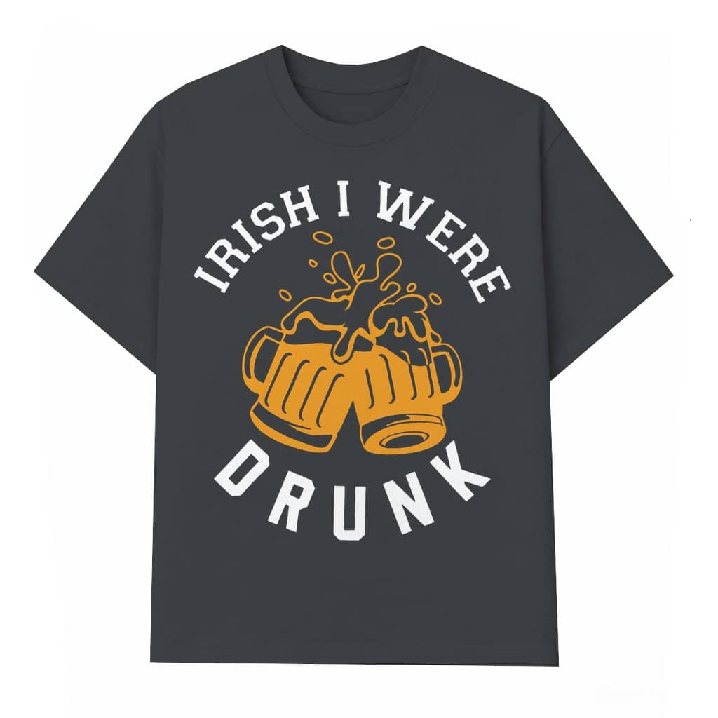 Irish I Were Drunk Beer T-shirt – Funny St. Patrick's Day Gift