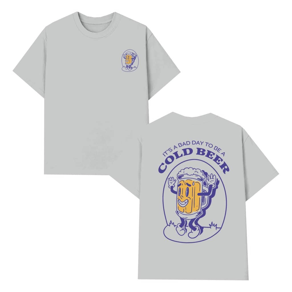 Funny Bad Day to Be a Beer T-shirt – Gift for Boyfriend Cartoon