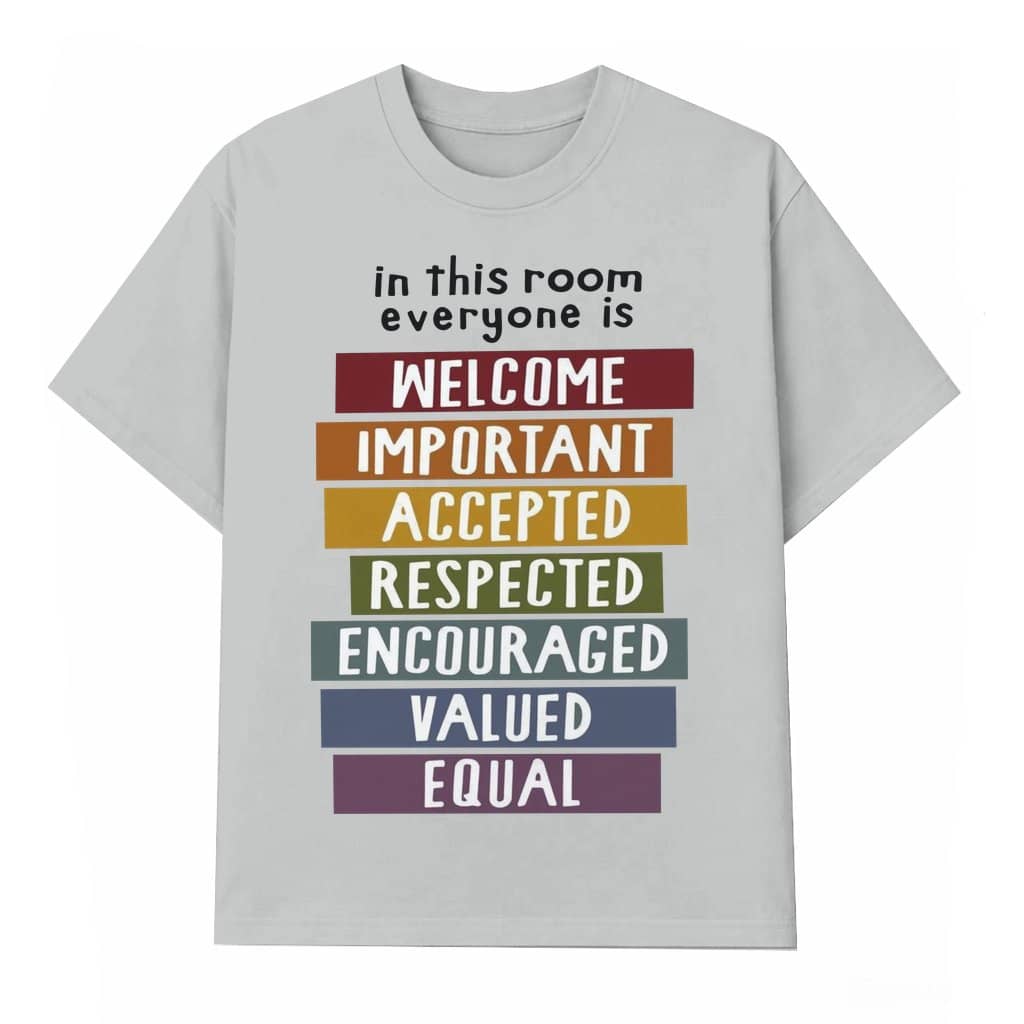 Everyone Is Welcome T-shirt – Inclusivity Gift for Everyone