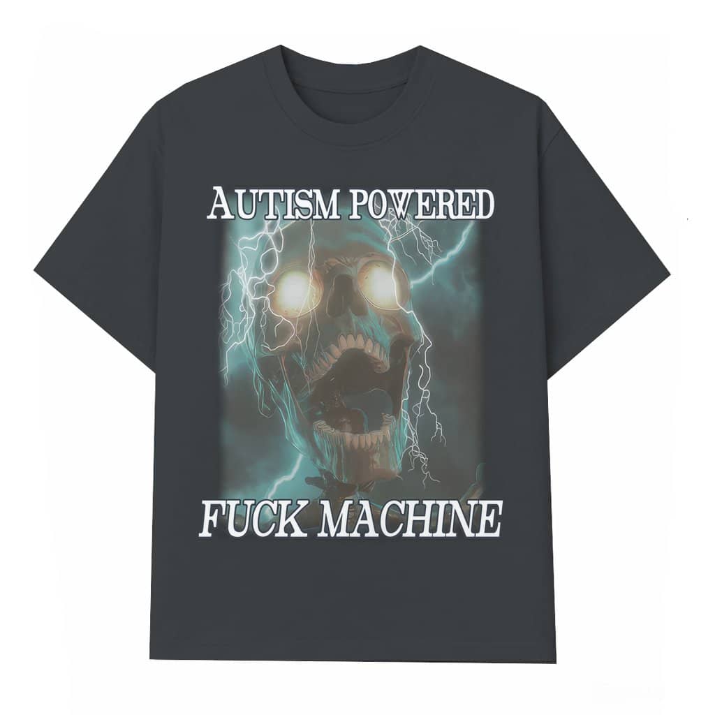 Funny Autism Powered Meme T-shirt – Gift for Him Her