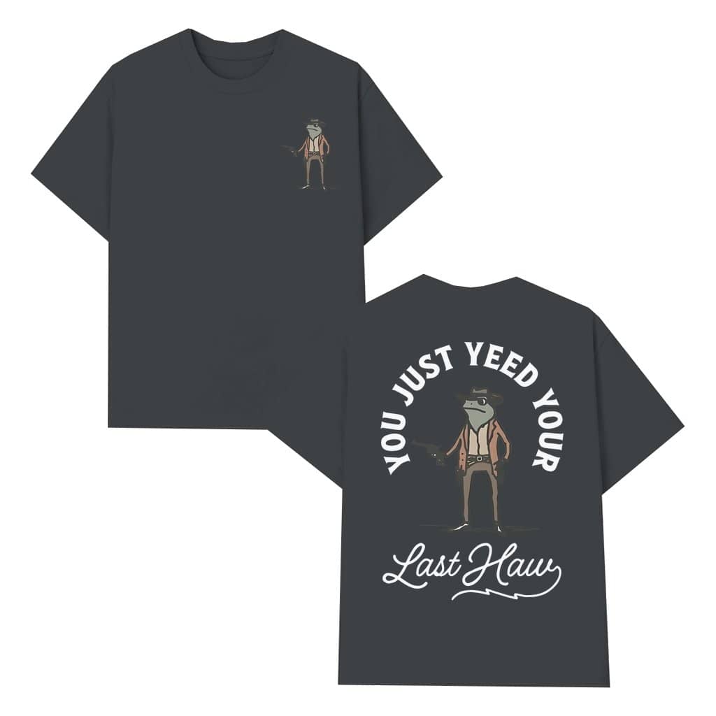Funny Cowboy Frog Yeed Your Last Haw T-shirt – Funny Gift 2 Sided Print