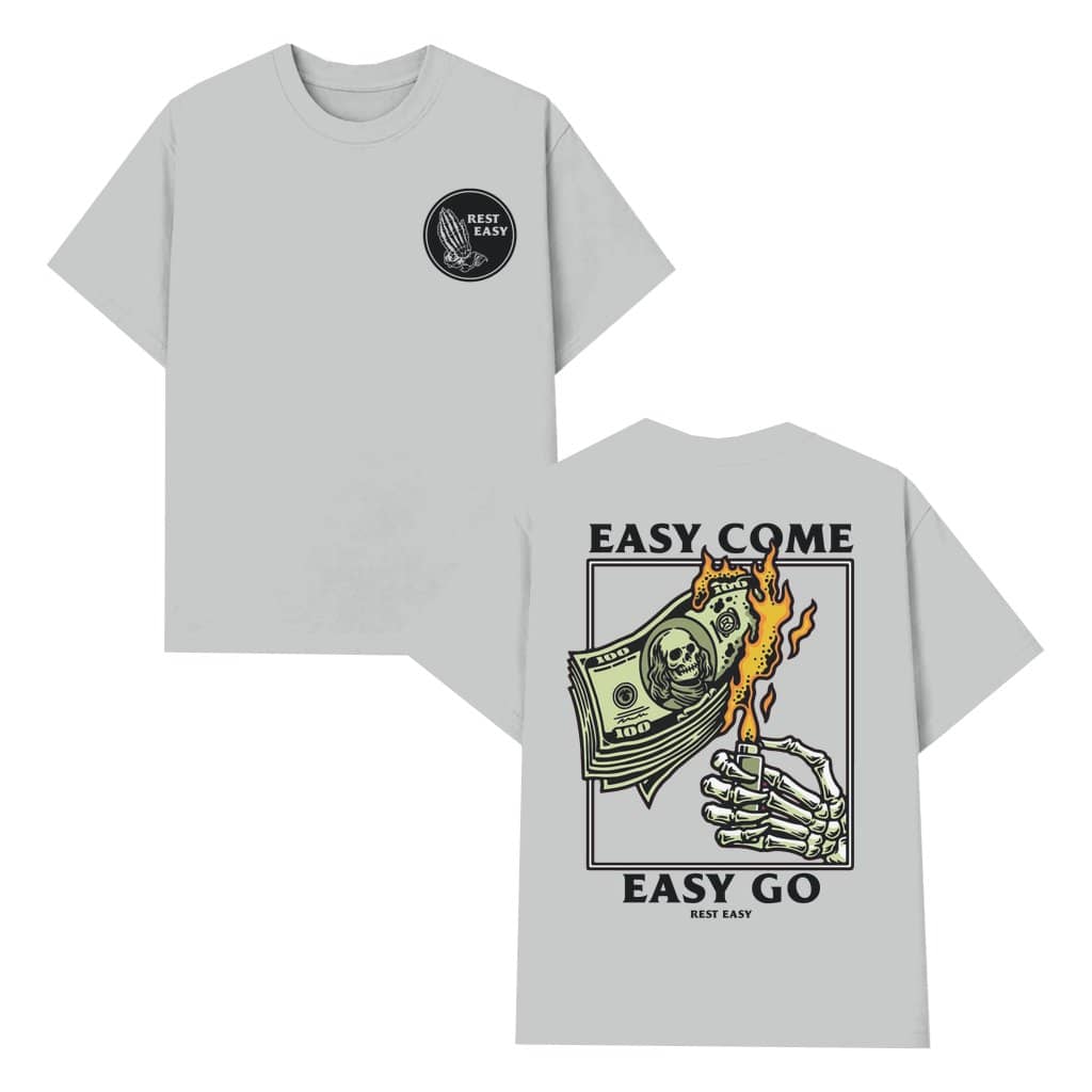 Easy Come Easy Go T-shirt – Burning Money Skeleton Hand Edgy Streetwear Gift for Risk Takers