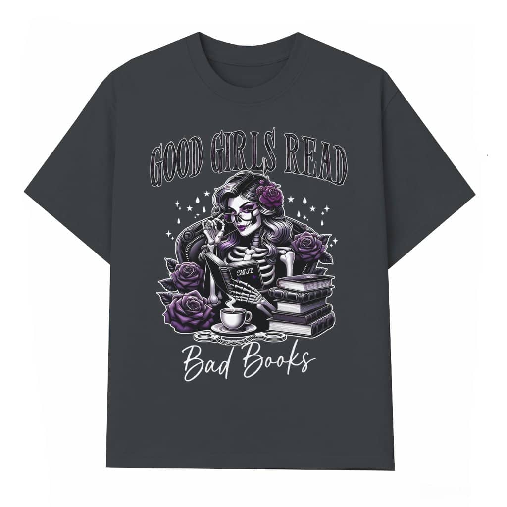 Good Girls Read Bad Books T-shirt – Funny Spicy Reader Gift