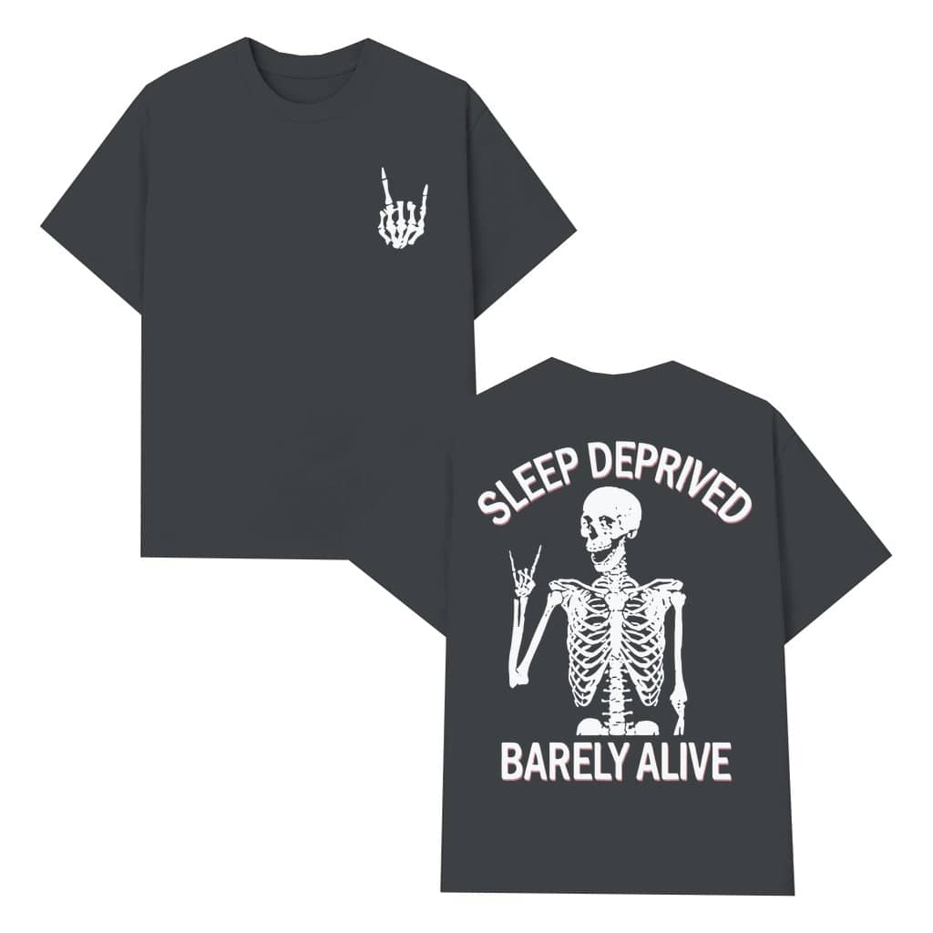 Skeleton Insomnia Sleep Deprived Barely Alive T-shirt – Funny Gift Gothic Streetwear