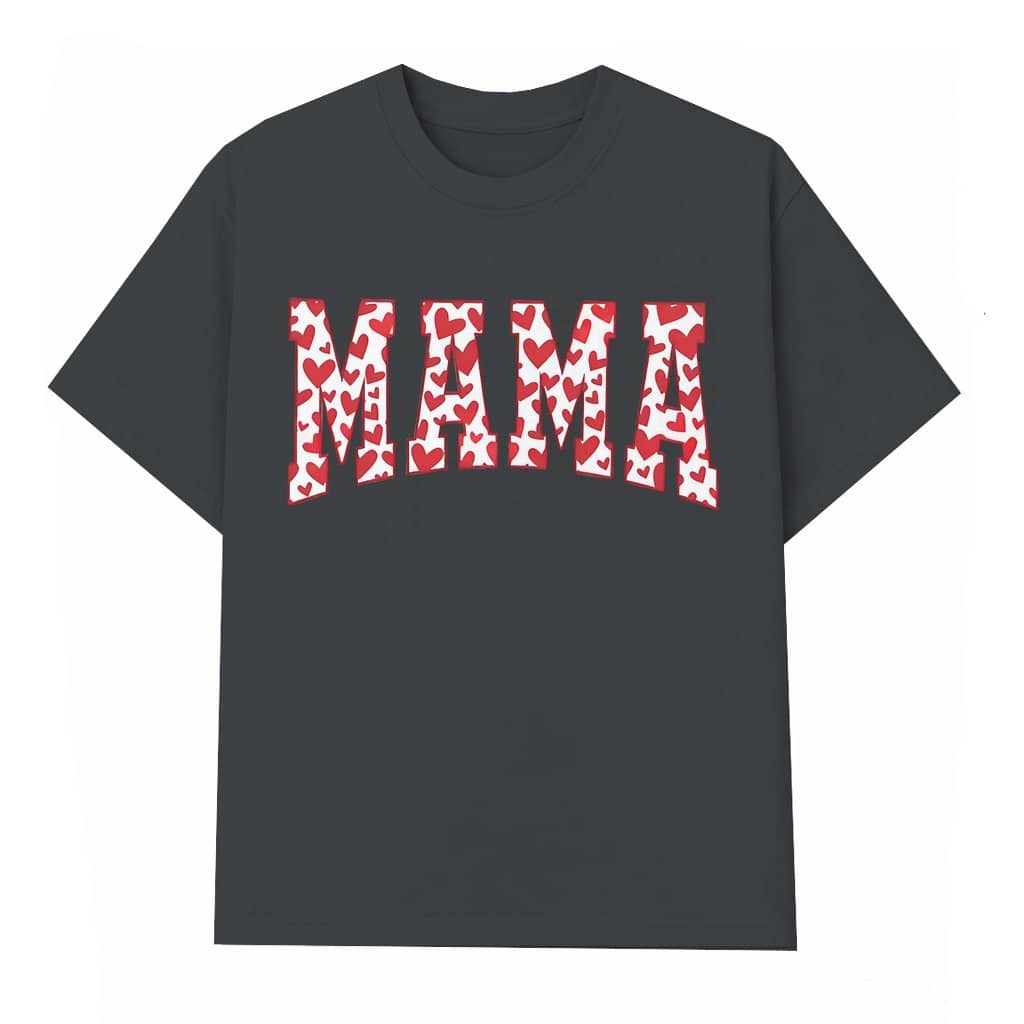 Cute Mama T-shirt – Valentine's Day Gift for Mama Trendy Love