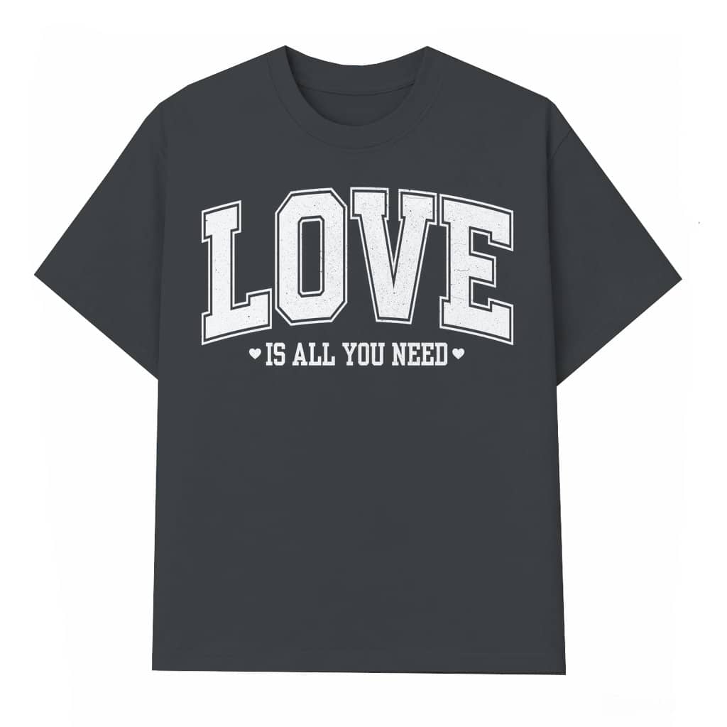 Love All You Need Heart T-shirt – Cute Valentine's Day Gift for Women