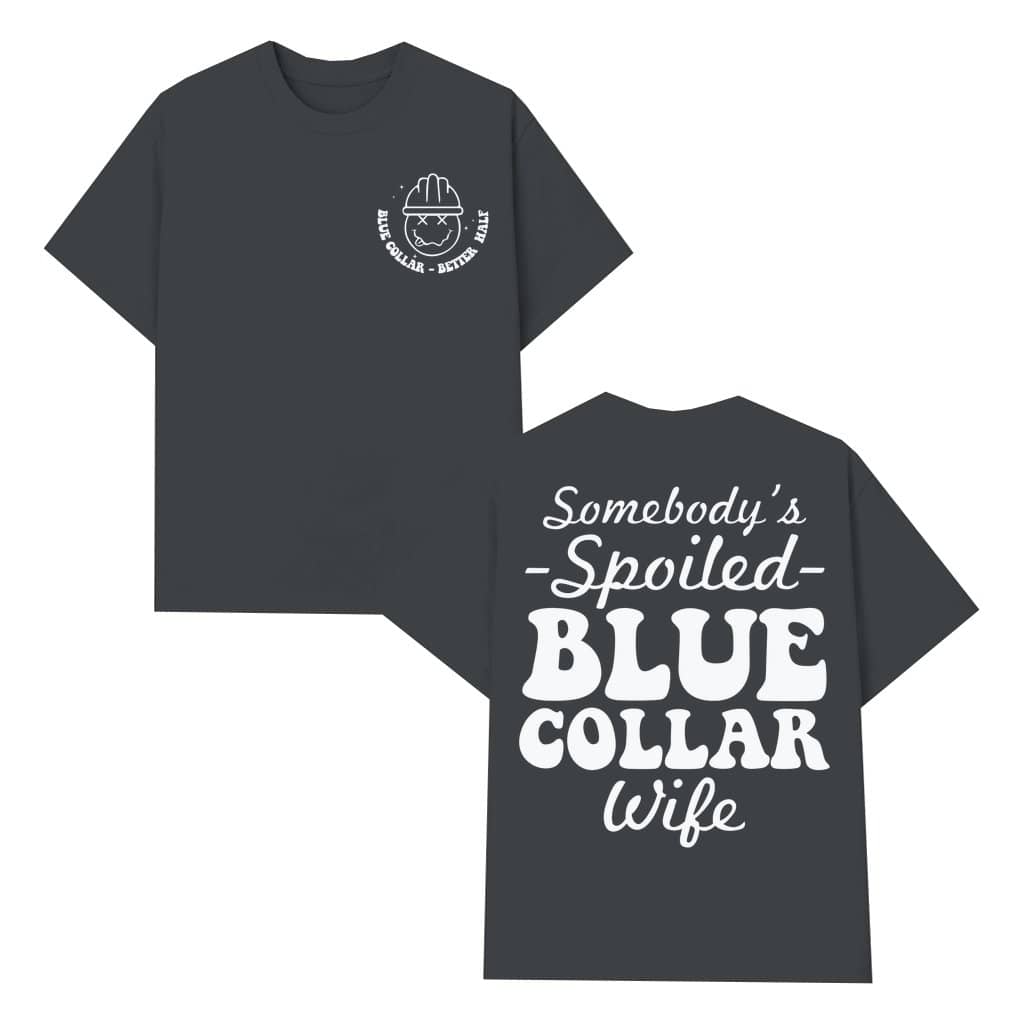Spoiled Blue Collar Wife T-shirt – Valentine's Day Gift for Wife Funny
