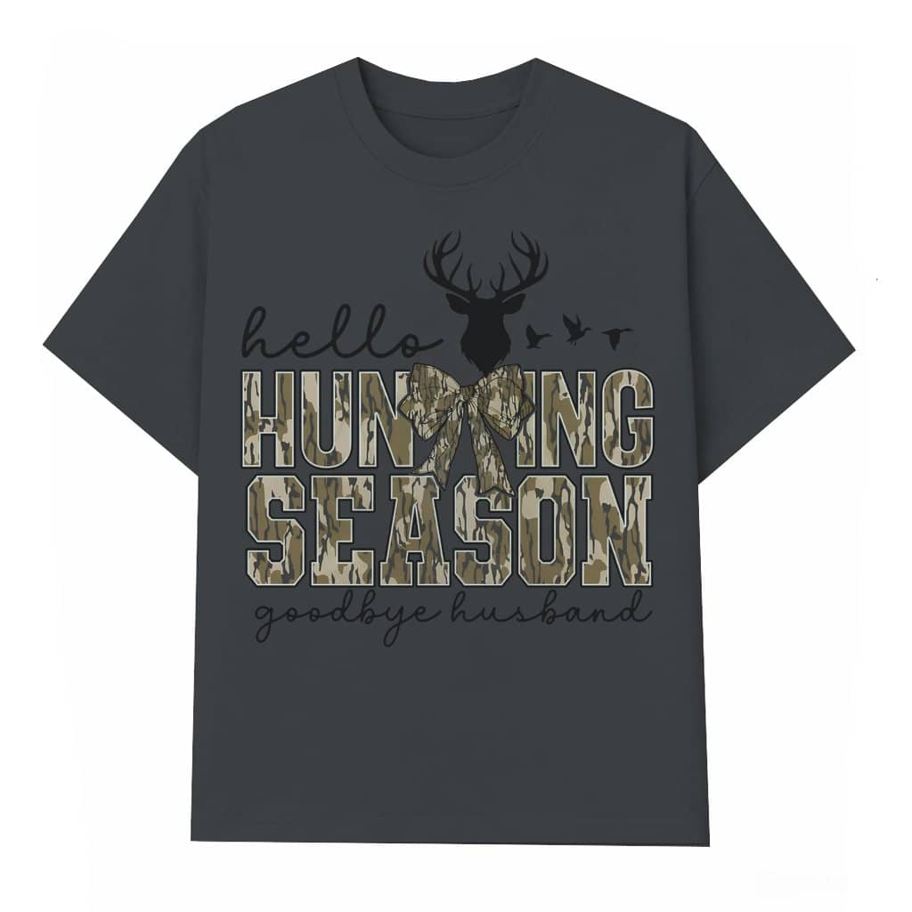 T-shirt Hunting Season – Funny Goodbye Husband Deer Hunter Gift for Husband
