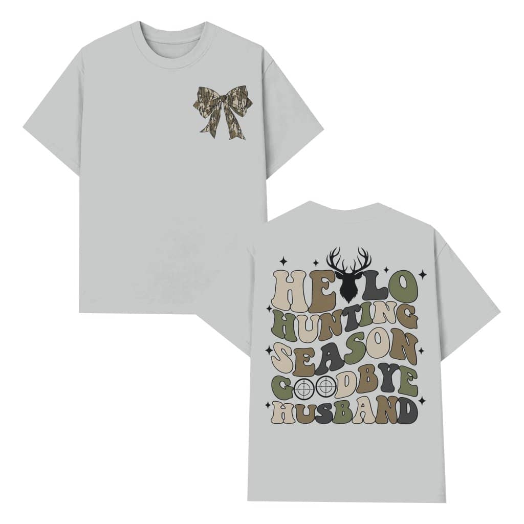Goodbye Husband T-shirt – Hunting Season Gift for Husband Funny Camo Bow