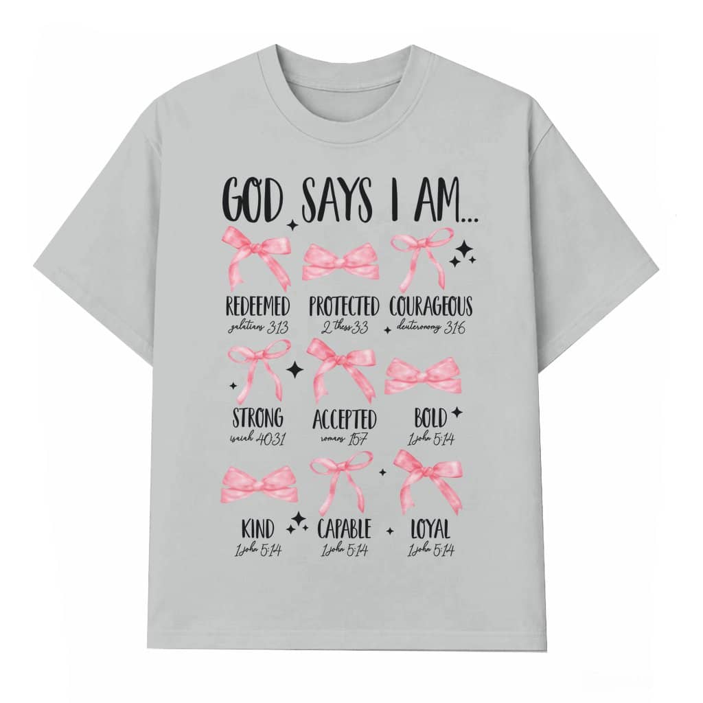 God Says I Am T-shirt – Christian Gift for Her Coquette Bow Trendy